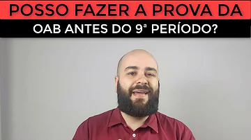 Pode fazer a prova da OAB antes de se formar?
