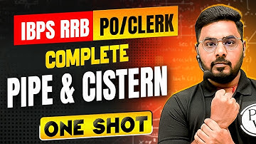 IBPS RRB PO & Clerk 2025 | Complete Pipe and Cistern One Shot | Quant by Sumit Sir