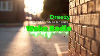 Dreezy - Spar ft. 6lack, Kodak Black