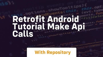 retrofit android tutorial make api calls