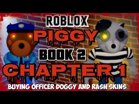 Piggy Book 2 Chapter 1 Buying The New Officer Doggy And Rash Skins Piggy 2 Ending Piggy2 Youtube - roblox piggy 2 new skins