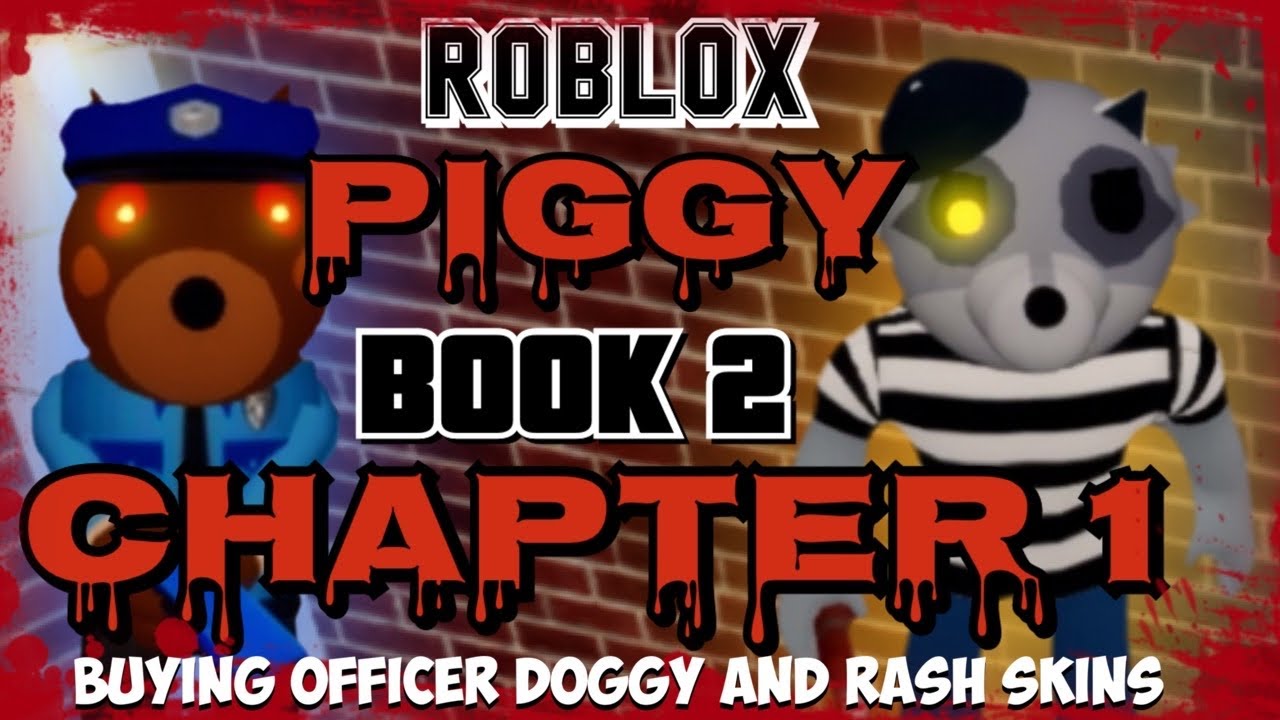 Piggy Book 2 Chapter 1 Buying The New Officer Doggy And Rash Skins Piggy 2 Ending Piggy2 Youtube - piggy roblox new skins book 2