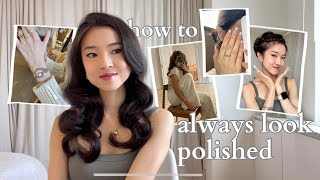 ALWAYS LOOK POLISHED (without going broke) | ✨ glow up tips + ways to elevate your appearance ✨