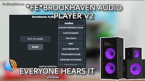 *FE* BROOKHAVEN AUDIO 📢PLAYER V2 ITS OP 📣 Script Link in Description