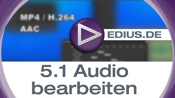 EDIUS Podcast - 5.1 Audio bearbeiten