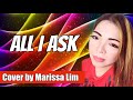 All I ask by Adele cover by Marissa Lim Sg