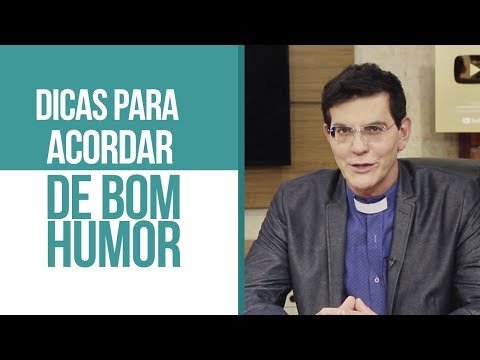 Vídeo: Como Acordar De Bom Humor Pela Manhã