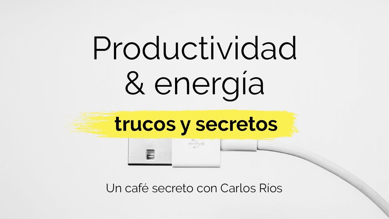 Productividad & Energía | Podcast by Café secreto