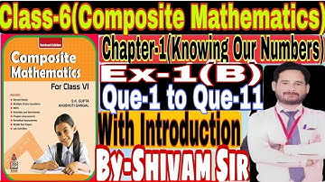 Class-6(Composite Mathematics) Chapter-1(Knowing Our Numbers)Ex-1(B) By-Shivam Sir #tiwariclasses