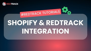 How to integrate Shopify with RedTrack: tutorial