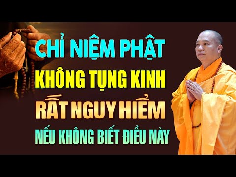 Phật Tử Tu Tại Nhà, Chỉ Niệm Phật Không Tụng Kinh, Rất Nguy Hiểm Nếu Không Biết Điều Quan Trọng Này