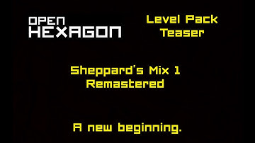 Open Hexagon Teaser - Sheppard