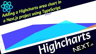 🔥 Adding a Highcharts area chart in a Next.js project using TypeScript  || highcharts-react-official