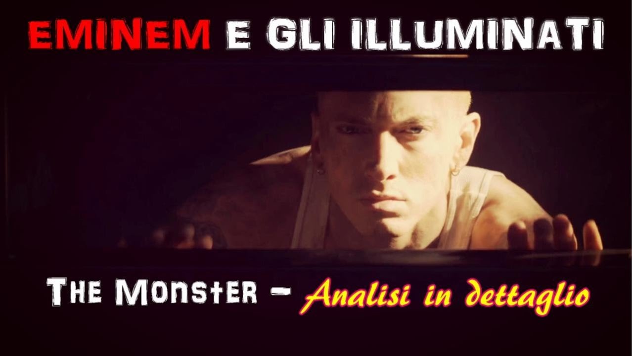Eminem e gli Illuminati - The Monster [Analisi in dettaglio] - YouTube
