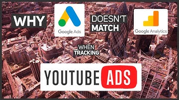 Google Analytics vs Google Ads for YouTube Ad Tracking: Which One is Most Accurate?