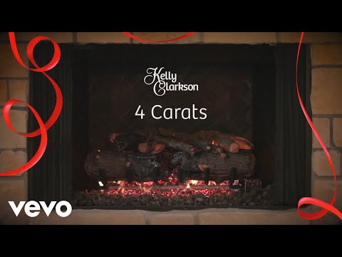 Kelly Clarkson - 4 Carats (Wrapped In Red - Fireplace Version)