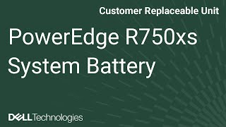 Dell  PowerEdge R750xs: Remove/Install System Battery