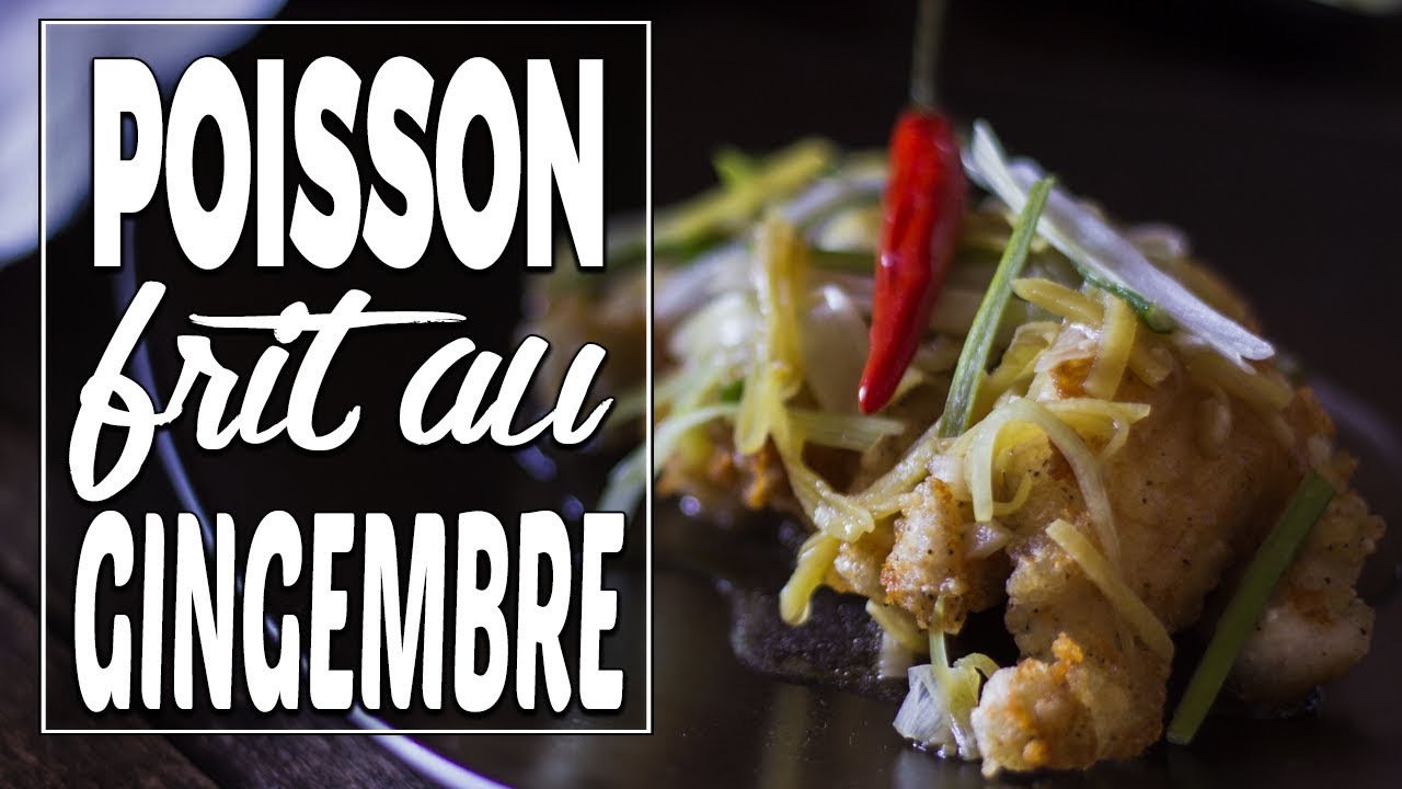 Poisson frit au gingembre - Le Riz jaune