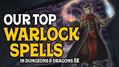 Our Top Warlock Spells in Dungeons and Dragons 5e