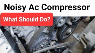Car Ac Compressor Noise When Engaged - bad ac compressor Noise