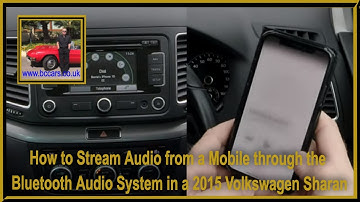 How to Stream Audio from a Mobile through the Bluetooth Audio System in a 2015 Volkswagen Sharan