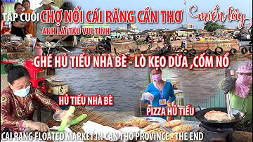 VÊ MIỀN TÂY CẦN THƠ - CHỢ NỔI CÁI RĂNG - THAM QUAN LÒ KẸO DỪA - HỦ TIẾU NHÀ BÈ | TRUNG LA TV