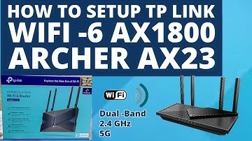 How to setup TPLink Wifi 6 AX1800 Archer AX 23