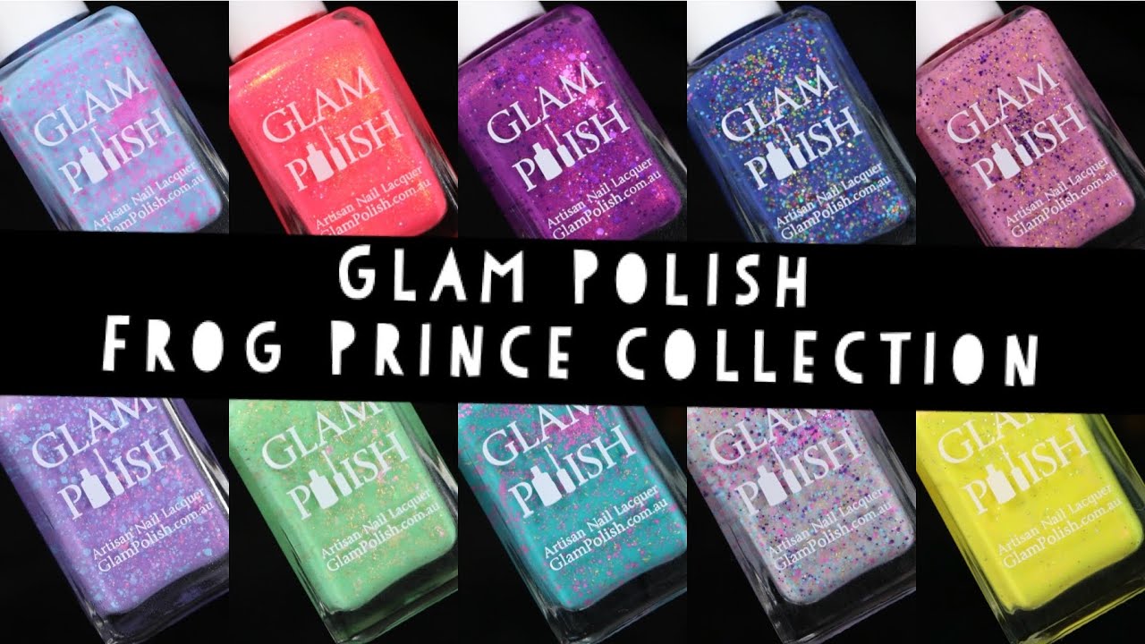 GLAM POLISH FROG PRINCE COLLECTION live swatch review YouTube