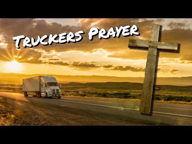 One Last Ride Poem Truckers Prayer Poem