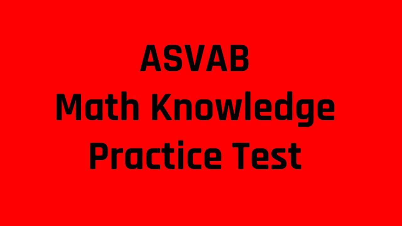 asvab-afqt-practice-test-the-mathematics-knowledge-subtest-youtube