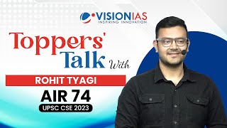 🎙️Toppers' Talk | Rohit Tyagi | AIR 74 | UPSC CSE 2023