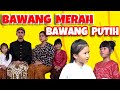 MOP KIDS - BAWANG MERAH BAWANG PUTIH