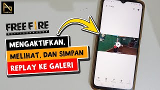 CARA AKTIFKAN DAN MENYIMPAN VIDEO REPLAY FREE FIRE KE GALERI TANPA APLIKASI