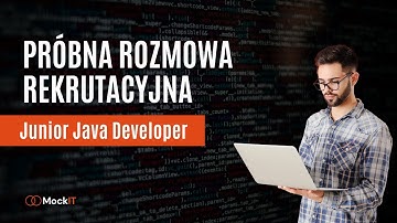 Rozmowa rekrutacyjna na Junior Java Developera w MockIT