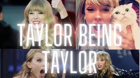 Taylor swift being herself for 3 minutes