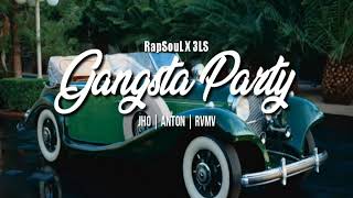 Gangsta Party - JHO | Anton | rvmv