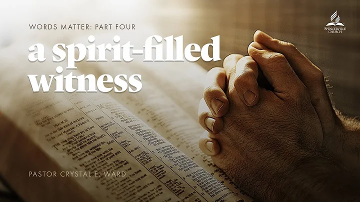 Words Matter: A Spirit-Filled Witness - Pastor Cry...