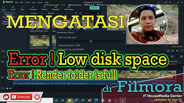 MENGATASI ERROR LOW DISK SPACE DAN RENDER FULL PADA FILMORA