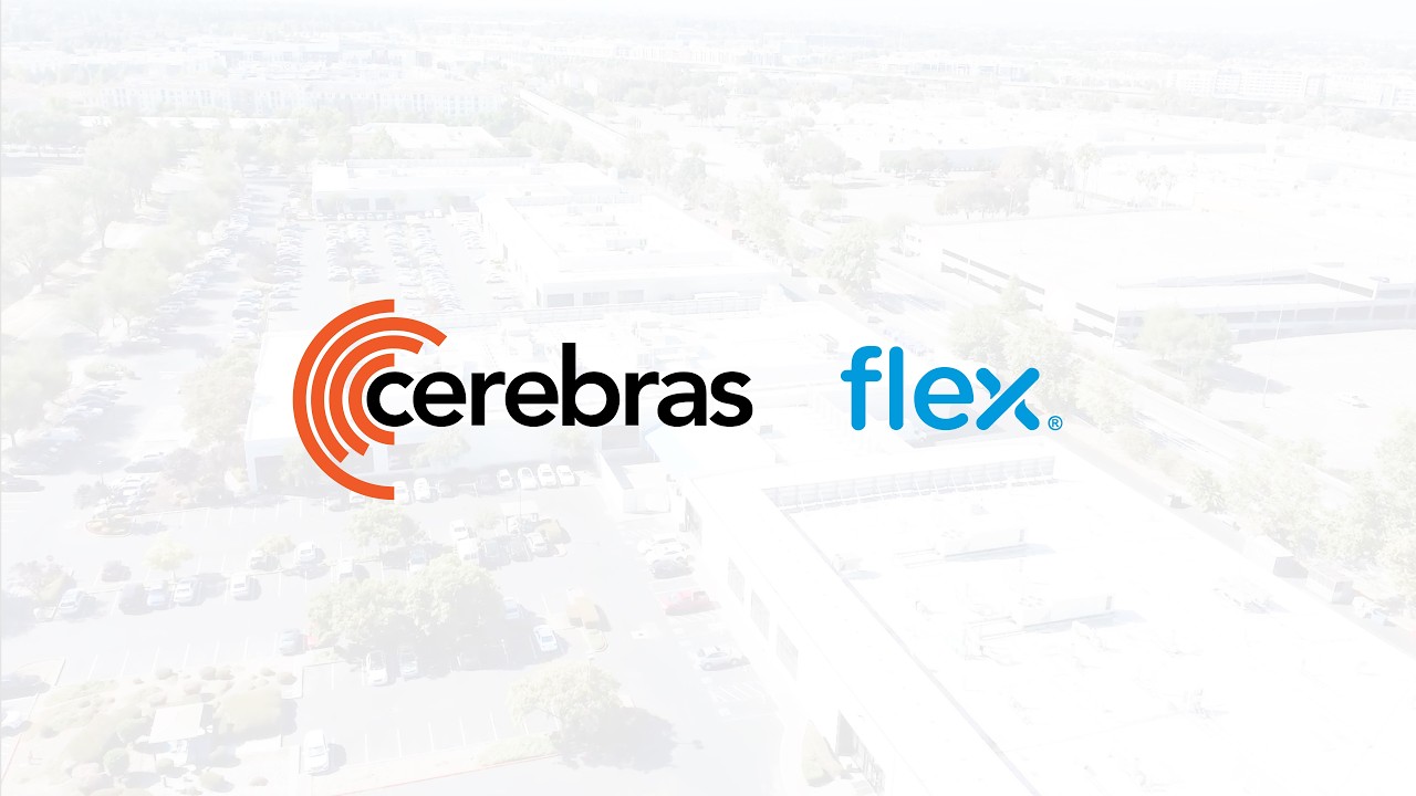 Cerebras and Flex announced a 7× expansion of U.S. manufacturing capacity
