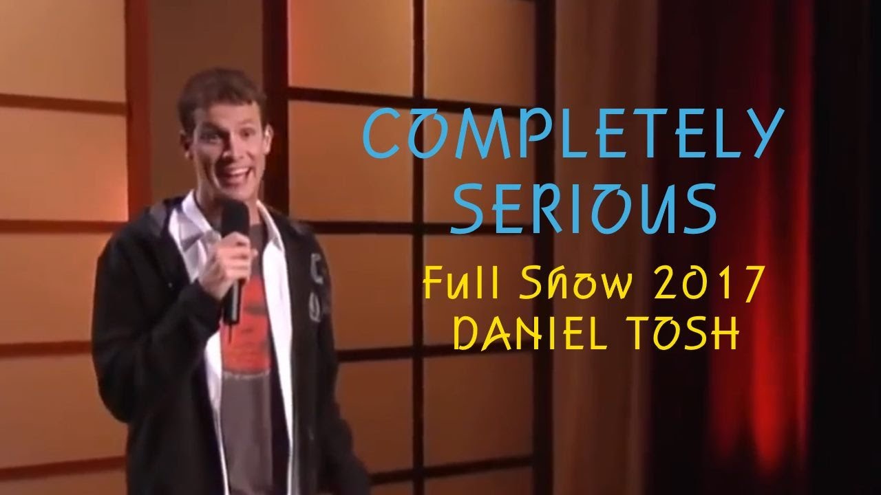 Daniel Tosh FULL Stand Up   Completely Serious 2007