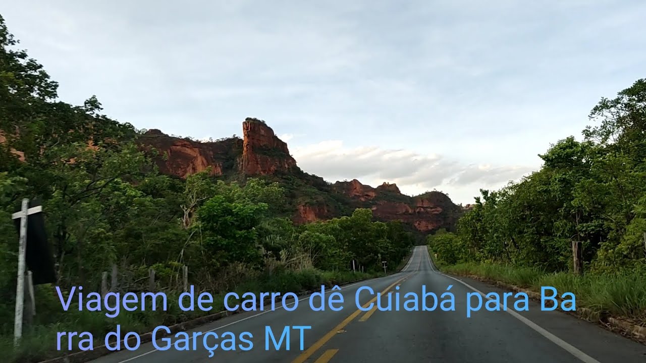 Belezas de Cuiabá à Barra do Garças. Paisagens encantadoras!! - YouTube