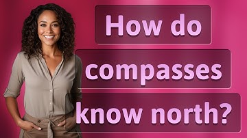 How do compasses know north?