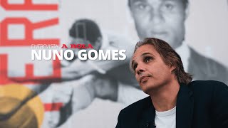 ENTREVISTA | NUNO GOMES