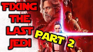 What if Star Wars: The Last Jedi was good? (2/2) by Posh Prick Reviews 3,472 views 4 years ago 26 minutes