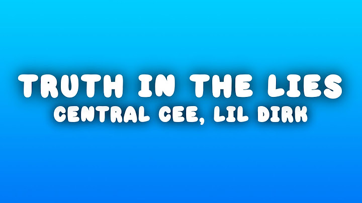 Central Cee, Lil Dirk - Truth In The Lies (Lyrics)