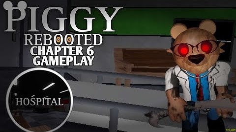 PIGGY REBOOTED - Chapter 6 Gameplay [ROBLOX]