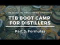 TTB Boot Camp for Distillers: Part 3 -  Formulas