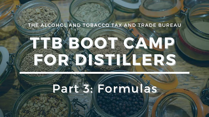 TTB Boot Camp for Distillers: Part 3 -  Formulas