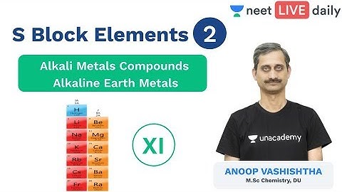 S Block Elements - L 2 | Alkaline Earth Metals | Class 11 | Unacademy NEET | Chemistry | Anoop Sir