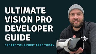 Ultimate Vision Pro Developer Guide  Create Your First App Today!
